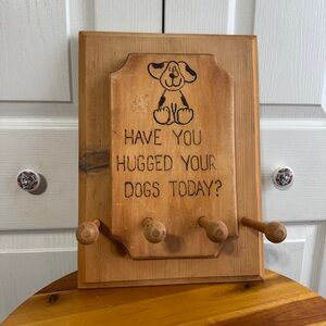 Handmade wooden have‎ you hugged your dog today? Leash holder